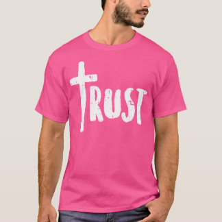 Vertrauen Gott Jesus Christus Glaube Religiöse Chr T-Shirt