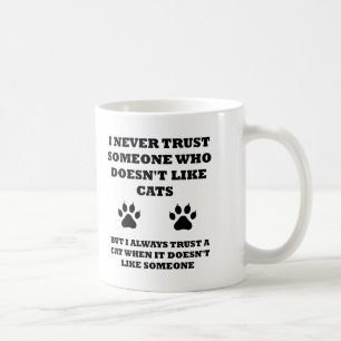 Vertrauen in Cats Funny Mug Tasse