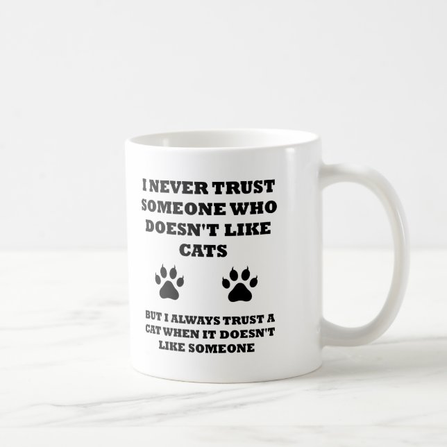 Vertrauen in Cats Funny Mug Tasse (Rechts)