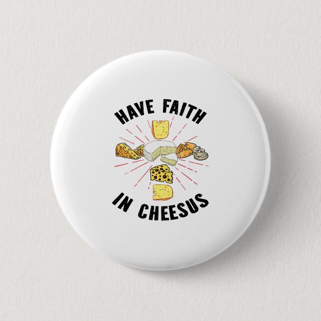 Vertrauen in Cheesus Jesus Christlicher Käse Lover Button (Vorderseite)