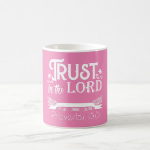 Vertrauen in die Lord Bible Verse Kaffeetasse