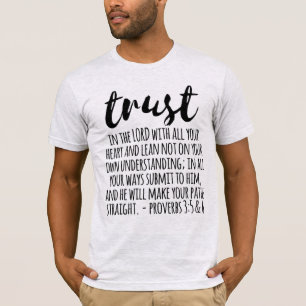Vertrauen in die Lord Proverbs 3:5-6 T-Shirt