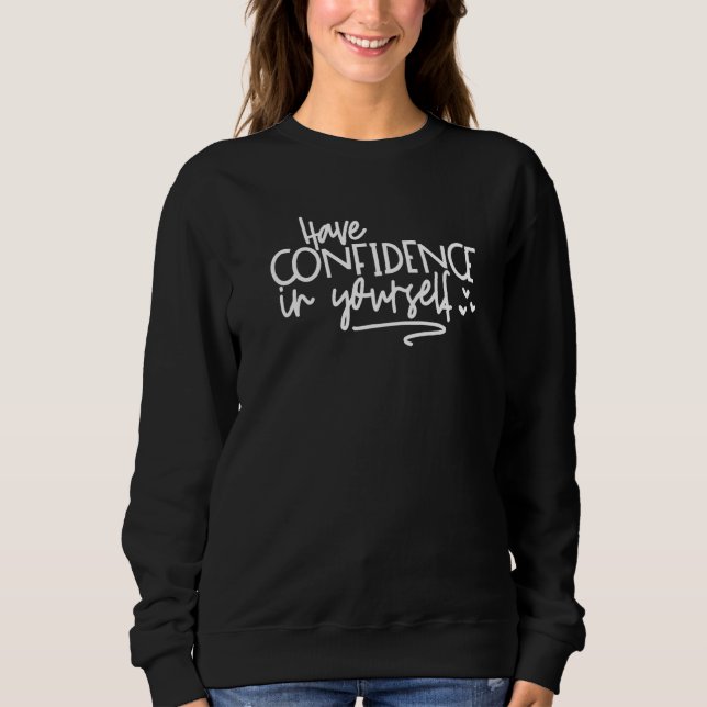 Vertrauen in Ihren eigenen Test Sweatshirt (Vorderseite)