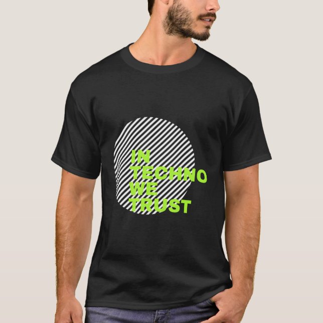 Vertrauen in Techno T-Shirt (Vorderseite)