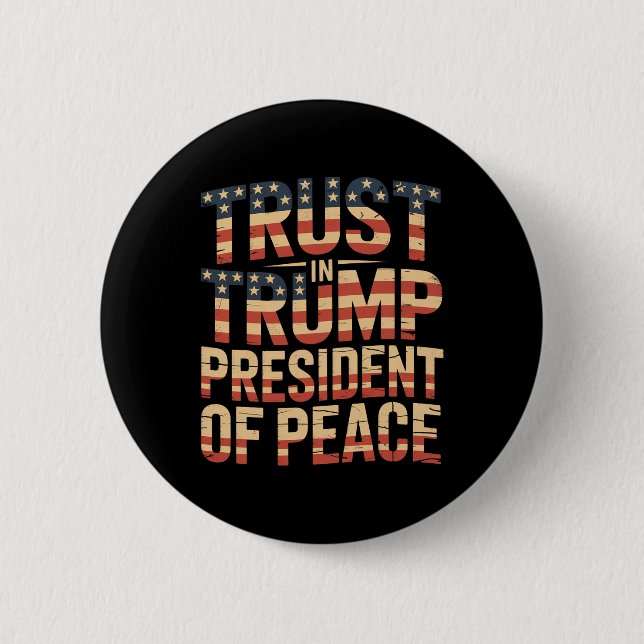 Vertrauen in Trump Präsident des Friedens 1  Button (Vorderseite)