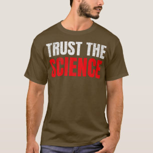 Vertrauen Sie auf die wissenschaftliche Premiere T-Shirt