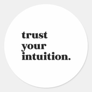 Vertrauen Sie auf Ihre Intuition Runder Aufkleber