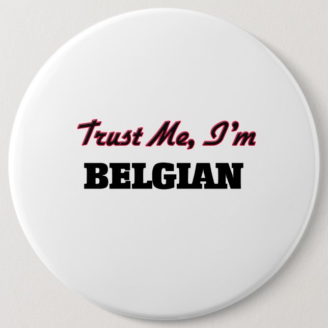 Vertrauen Sie, dass ich ich belgisch bin Button (Vorderseite)
