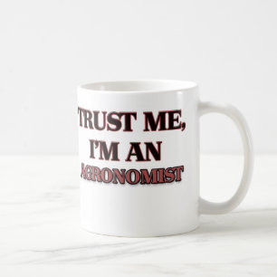 Vertrauen Sie, dass ich ich ein Agronom bin Kaffeetasse