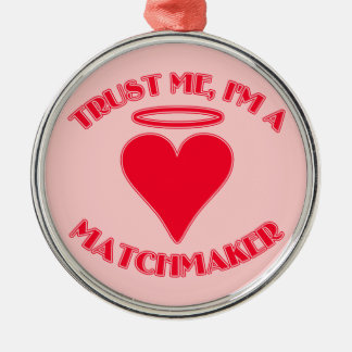 Vertrauen Sie, dass ich ich ein Ehestifter bin Silbernes Ornament