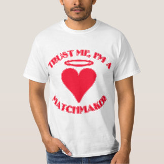 Vertrauen Sie, dass ich ich ein Ehestifter bin T-Shirt