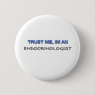 Vertrauen Sie, dass ich ich ein Endocrinologist Button