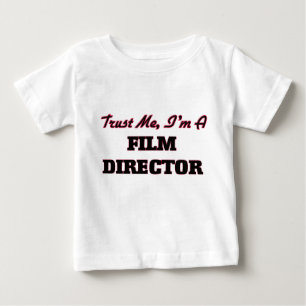 Vertrauen Sie, dass ich ich ein Filmregisseur bin Baby T-shirt
