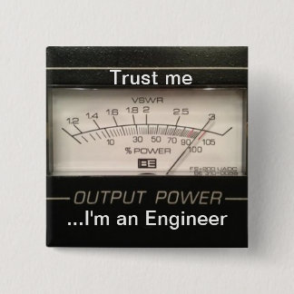 Vertrauen Sie, dass ich… ich ein Ingenieur bin Button