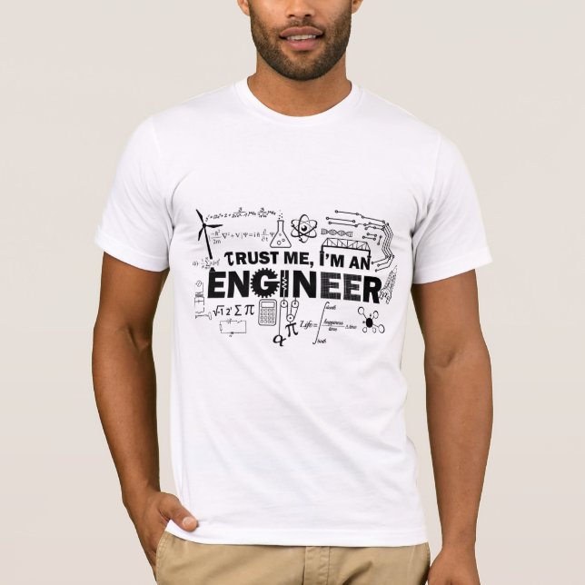 Vertrauen Sie, dass ich ich ein Ingenieur-Shirt T-Shirt (Vorderseite)