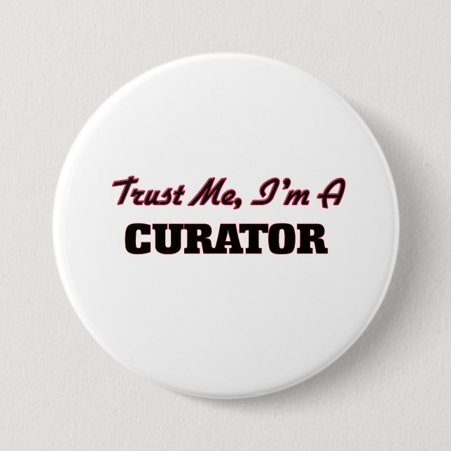 Vertrauen Sie, dass ich ich ein Kurator bin Button (Vorderseite)