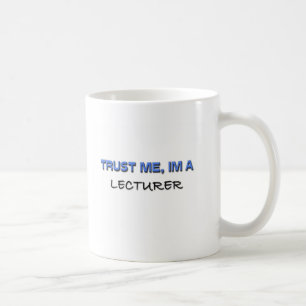 Vertrauen Sie, dass ich ich ein Lektor bin Kaffeetasse