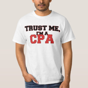Vertrauen Sie, dass ich ich ein mein Cpa bin T-Shirt
