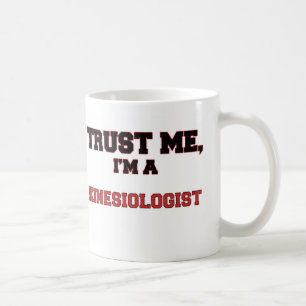 Vertrauen Sie, dass ich ich ein mein Kinesiologist Kaffeetasse