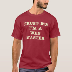 Vertrauen Sie, dass ich ich ein Netz-Meister bin T-Shirt