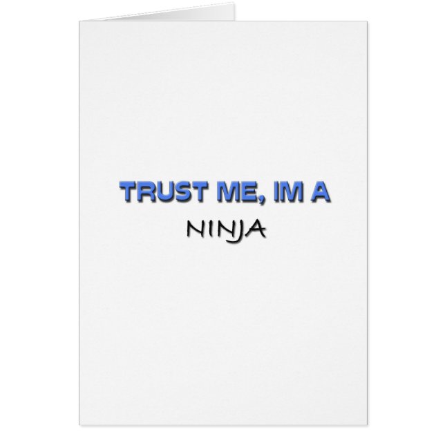 Vertrauen Sie, dass ich ich ein Ninja bin (Vorne)