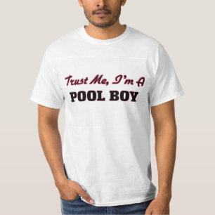 Vertrauen Sie, dass ich ich ein Pool-Junge bin T-Shirt