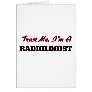 Vertrauen Sie, dass ich ich ein Radiologe bin