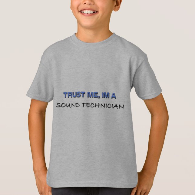 Vertrauen Sie, dass ich ich ein solider Techniker T-Shirt (Vorderseite)