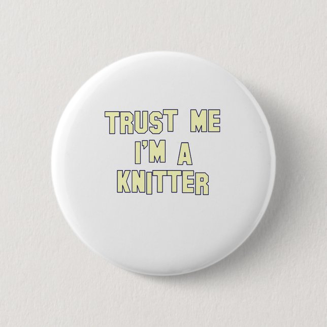 Vertrauen Sie, dass ich ich ein Stricker bin Button (Vorderseite)