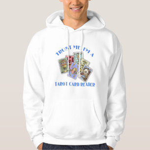 Vertrauen Sie, dass ich ich ein Tarot-Kartenleser Hoodie