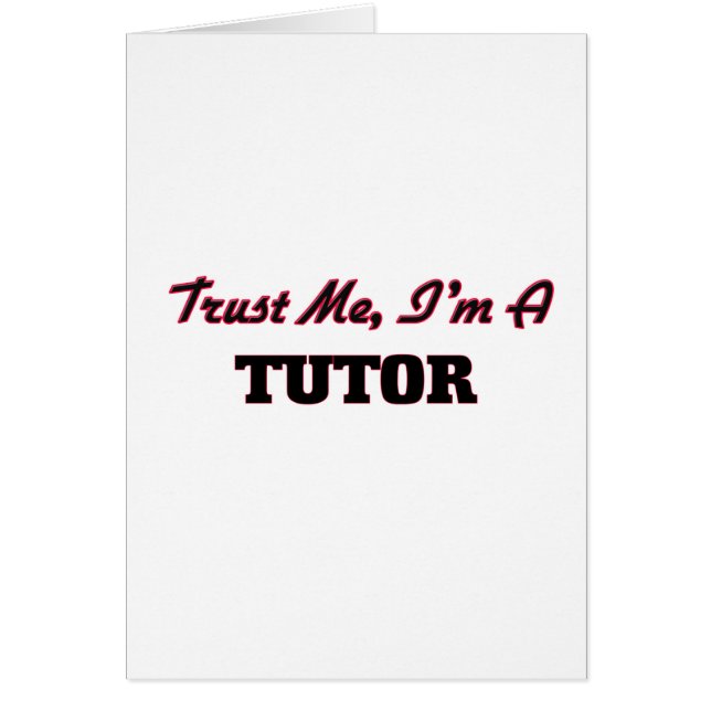 Vertrauen Sie, dass ich ich ein Tutor bin (Vorne)