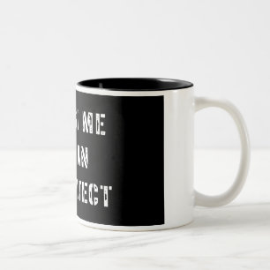 Vertrauen Sie, dass ich ich eine Architekten-Tasse Zweifarbige Tasse