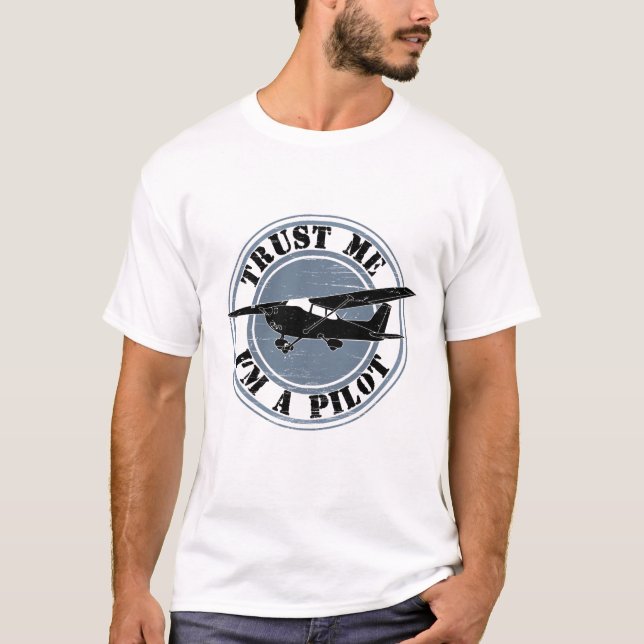 Vertrauen Sie, dass ich ich eine Versuchsluftfahrt T-Shirt (Vorderseite)