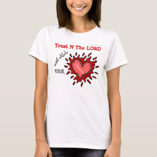 Vertrauen Sie dem Herrn mit all Ihrem Herzen T-Shirt