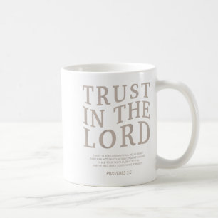 Vertrauen Sie dem Lord Christlich Faith Bible Vers Kaffeetasse