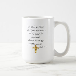 Vertrauen Sie dem Lord Psalm 31:1 15 oz Classic Wh Tasse