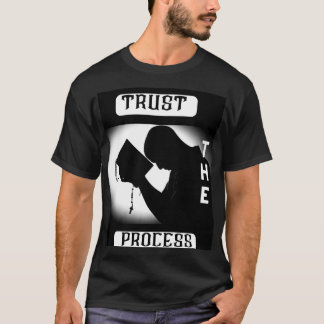 VERTRAUEN SIE DEN PROZESS TSHIRT, MOTIVIEREND TSHI T-Shirt