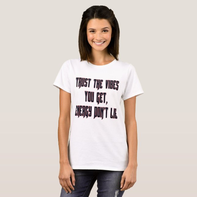 Vertrauen Sie den Vibes T-Shirt (Vorne ganz)