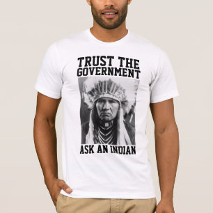 VERTRAUEN SIE DER REGIERUNG INDISCHE T - SHIRT T-S