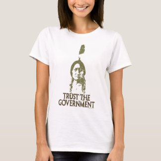 Vertrauen Sie der Regierung T-Shirt
