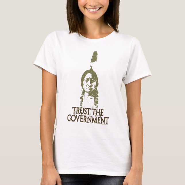 Vertrauen Sie der Regierung T-Shirt (Vorderseite)