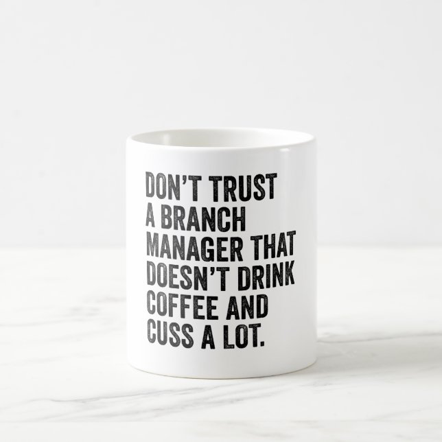 Vertrauen Sie einem Zweigstellenmanager nicht, der Kaffeetasse (Mittel)