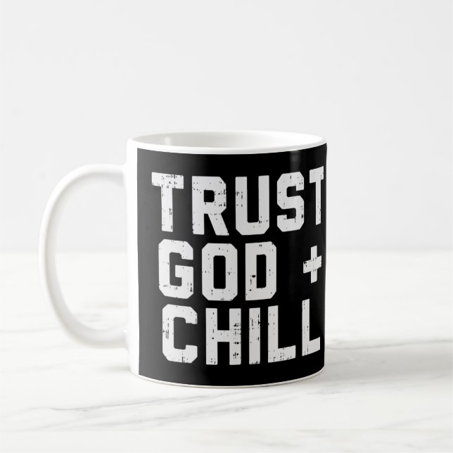 Vertrauen Sie Gott Chill Funny Jesus Faith Religiö Kaffeetasse (Links)
