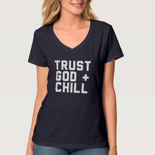 Vertrauen Sie Gott Chill Funny Jesus Faith Religiö T-Shirt (Vorderseite)
