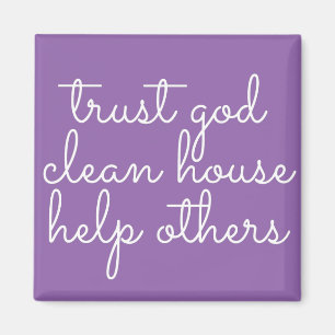 Vertrauen Sie Gott Clean House helfen anderen - 12 Magnet