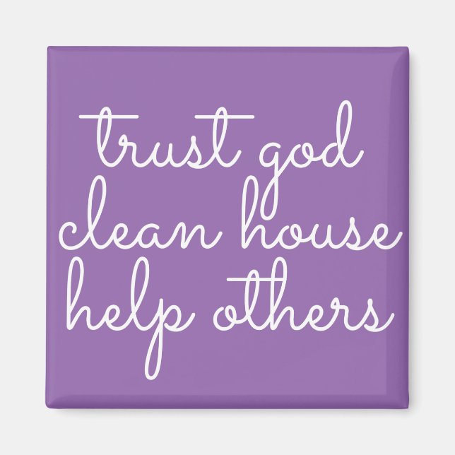 Vertrauen Sie Gott Clean House helfen anderen - 12 Magnet (Vorne)