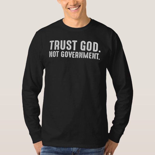 Vertrauen Sie Gott nicht der Regierung T-Shirt (Vorderseite)