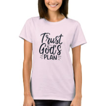 Vertrauen Sie Gottes Plan T - Shirt Design