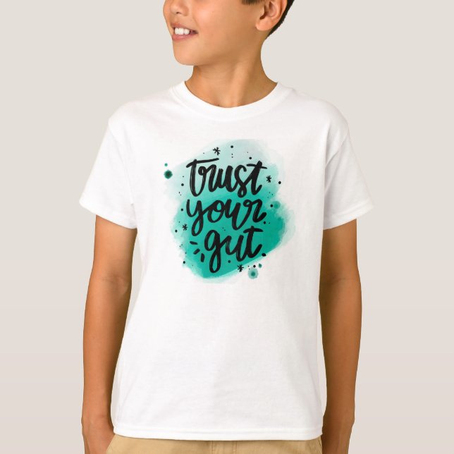 Vertrauen Sie Ihrem Gut Tee-Hemd T-Shirt (Vorderseite)