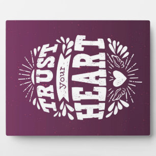Vertrauen Sie Ihrem Herzen Fotoplatte